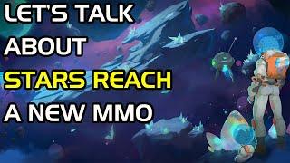 Let's Talk About Stars Reach - A New MMO