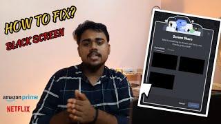 How to Remove Black Screen in Discord while Streaming Netflix , Amazon Prime , Youtube in Malayalam