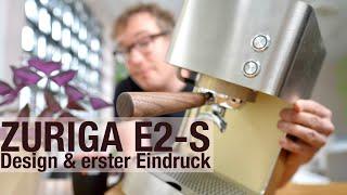 Zuriga E2-S: Schweizer Espressomaschine:  erster Eindruck, erster Kaffee, Unboxing