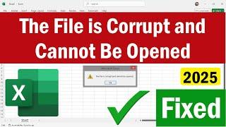 The File is Corrupted and Cannot Be Opened | The File is Corrupted and Cannot Be Opened Excel