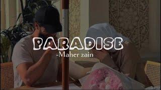 Paradise nasheed by Maher zain |sped up( vocal + lyrics)|