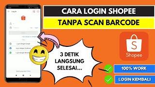 Cara Login Shopee Tanpa Scan Barcode