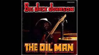 Big Jack Johnson CD The Oil Man Full Album