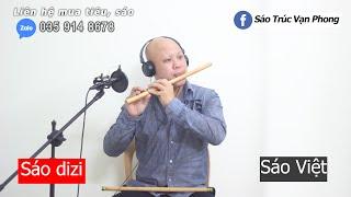 Người Đến Từ Triều Châu - Sự khác biệt âm thanh của Sáo Dizi và Sáo Việt