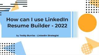 How do I use the LinkedIn Resume Builder and where does my resume go when I create it?