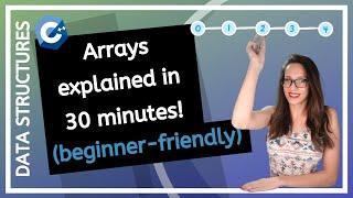 DATA STRUCTURES - How to work with arrays? (for beginners) - Arrays explained in 30 minutes!