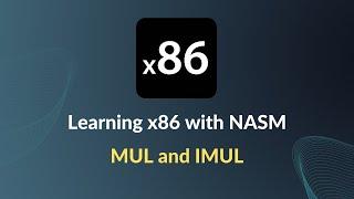 Learning x86 with NASM - Multiplying numbers with MUL and IMUL