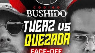 PRIMERAS IMPRESIONES FACE OFF QUEZADA vs TWEAZ