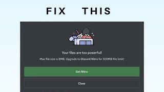 How to Fix "your files are too powerful" Error in Discord
