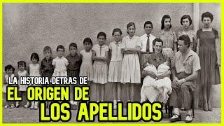 ¿Sabes de DÓNDE VIENE tu apellido? Aquí te lo contamos | Una interesante historia