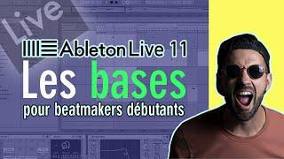 Les Bases d'Ableton Live 11 pour les beatmakers (Tuto débutant 2021)