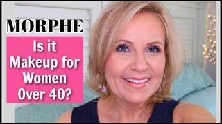 TRYING NEW MORPHE MAKEUP - OVER 40