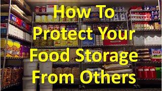 How To Protect Your Food Storage From Others