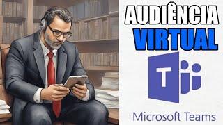 Como Participar de uma Audiência Virtual pelo Microsoft Teams