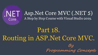 Part 18. Routing in ASP NET Core MVC. | AspNetCore | .NET5