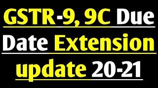 Due Date Extension update of GSTR9, GSTR9C Filing of FY 2020-21 #duedate
