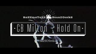 CB Milton - Hold On (2nd Version)  𝐑◦𝐒◦𝐃™