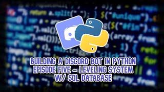 Building a Discord Bot in Python (2024) Episode Eight: Leveling System (Database)