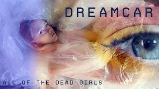 Dreamcar - All of the Dead Girls