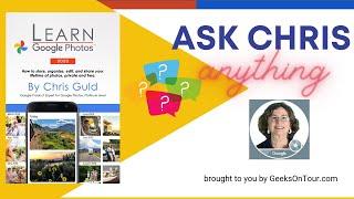 Ask Chris Anything Google Photos