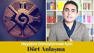 Hayatını Dönüştürmek İçin 4 Anlaşma