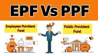 EMPLOYEES PROVIDENT FUND Vs PUBLIC PROVIDENT FUND | EPF Vs PPF | Which one is better to invest?|