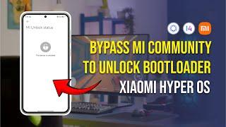 How to UBL the Latest Xiaomi HyperOS! No Submissions in Xiaomi Community. 100% Successful