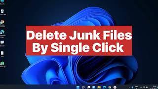 Clear All Junk Files /Cache Files/Temp Files/ History by One Click On windows pc