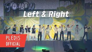 [SPECIAL VIDEO] SEVENTEEN(세븐틴) - Left & Right @SEVENTEEN TOUR ‘FOLLOW’ TO JAPAN