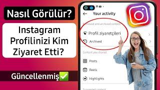 Instagram Profilime Kimin Baktığını Nasıl Öğrenirim | instagram profilime kim baktı