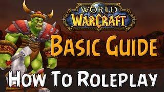 How To Roleplay In World of Warcraft | Basic Guide