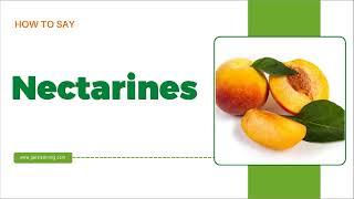 How to Say Nectarines in English correctly