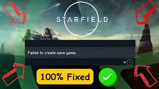 How To Fix Starfield Failed To Create Save Game