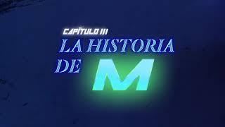 X Y M | Capítulo 3: La historia de M