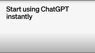 Start using ChatGPT Instantly