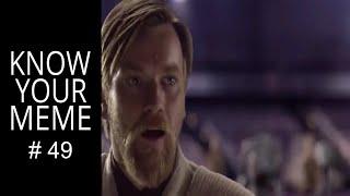 Hello there, Obi-Wan Kenobi Wars Episode 3, KnowYourMeme #49