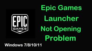 How Solve Epic Games Launcher Not Open Problem Windows 7/8/10/11 - 2022