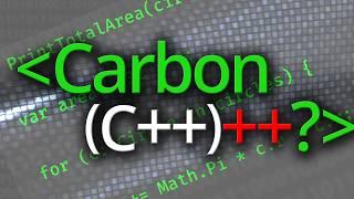 Carbon: (C++)++ ? Can Carbon De-Throne C++? - Computerphile