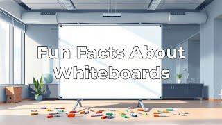 Fun Facts About Whiteboards