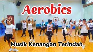  10 MENIT AEROBICS / MUSIK KENANGAN TERINDAH