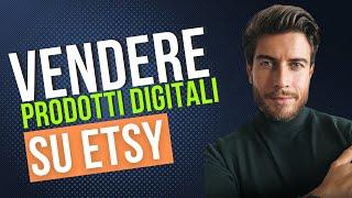  VENDERE SU ETSY - Come Crearsi Un Secondo STIPENDIO Mensile Con i PRODOTTI DIGITALI su ETSY