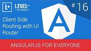 AngularJS For Everyone Tutorial #16 - Client Side Routing with UI Router