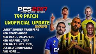 PES 2017 | T99 PATCH V13.1 UNOFFICIAL UPDATE 23-2024 | 7/21/23 | PC