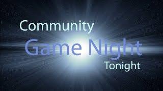 Community Game Night!