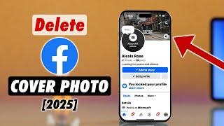 Delete Facebook Cover Photo! [2025]