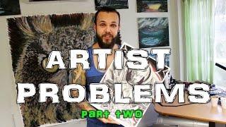 Artist Problems part 2