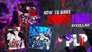 ANIME LOGO  || PLP FILE || IN ANDROID || TUTORIAL || PIXLE LAB || NO PASSWORD || SILENT GFX