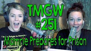 TMGW #251: Mamrie Prepares for Prison