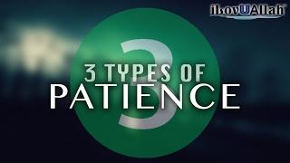 3 Types Of Sabr (Patience)