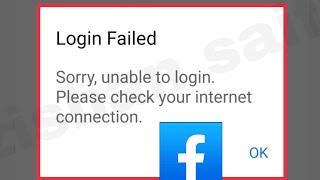 Facebook Fix Login Failed Sorry, unable to login Please check your internet connection Problem Solve